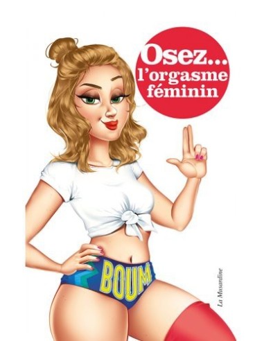 Osez l'orgasme féminin